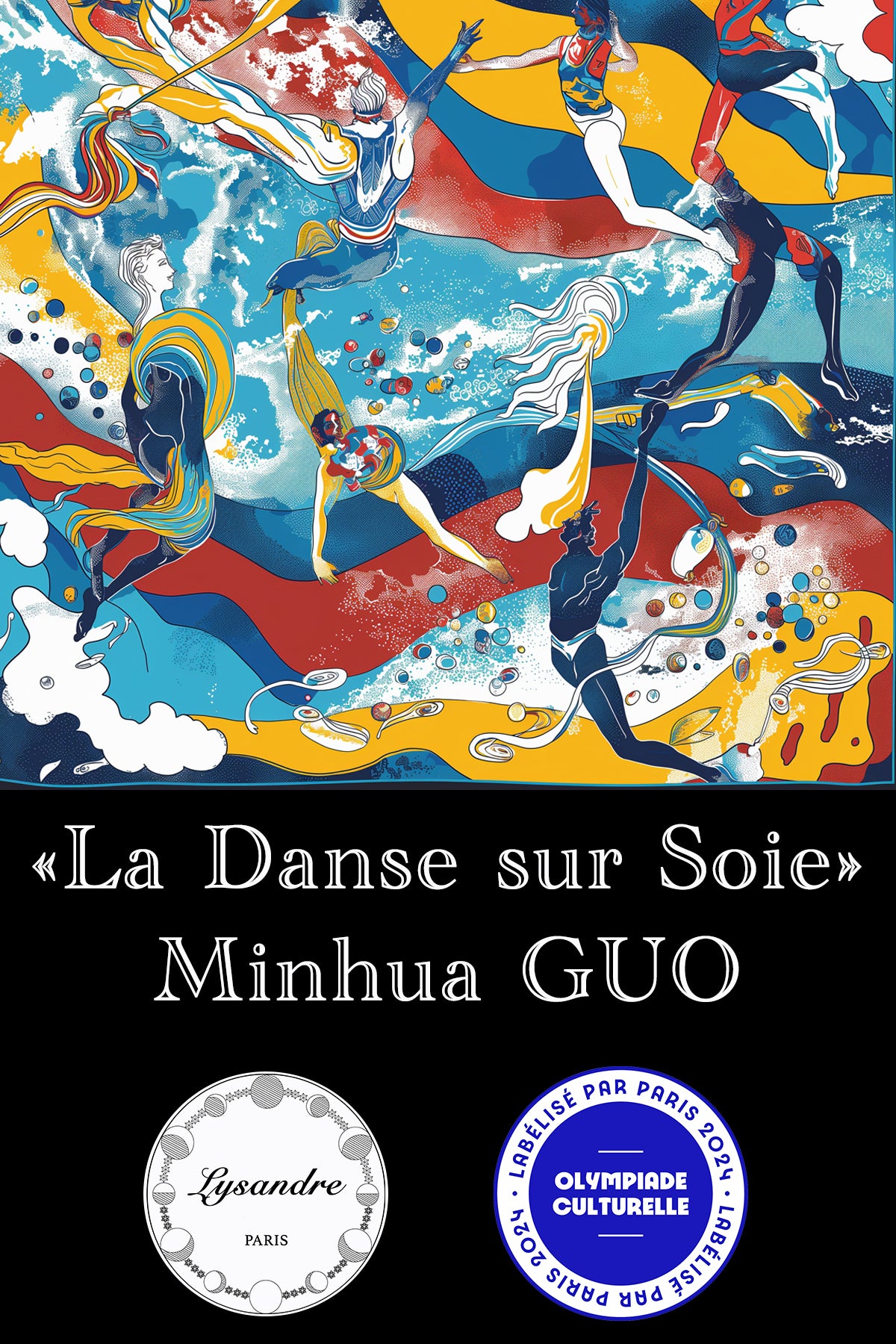 « La Danse sur Soie », œuvre de Minhua LYSANDRE présentée dans le cadre du Label Olympiade Culturelle — Paris 2024.